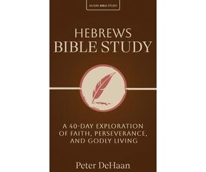 DeHaan Hebrews Bible Study (Tascabile) 40-Day Bible Study