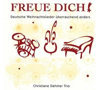 Dehmer,Christiane Trio - Freue Dich!