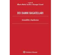 Dei danni bagatellari. Azionabilità e liquidazione
