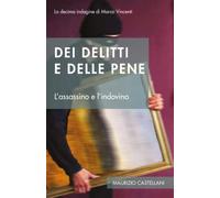 DEI DELITTI E DELLE PENE: Assassini e indovini: 10