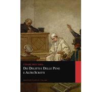 Dei delitti e delle pene e Altri Scritti (Graphyco Classici Italiani)