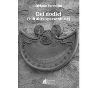 Dei dodici (e di altre sparse storie)