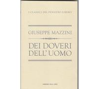 Dei doveri dell'uomo Giuseppe Mazzini I classici del pensiero libero 19