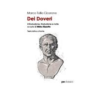 Dei doveri. Testo latino a fronte - Cicerone Marco Tullio