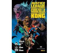 Dèi e mostri. Justice League vs. Godzilla vs. Kong - Buccellato Brian, Duc...