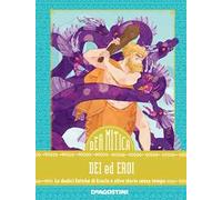 Dei ed eroi. Le dodici fatiche di Eracle e altre storie senza tempo