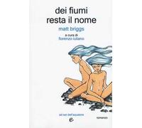 Dei fiumi resta il nome