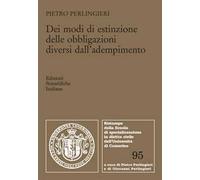 Dei modi di estinzione delle obbligazioni diversi dall'adempimento