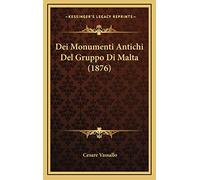 Dei Monumenti Antichi Del Gruppo Di Malta (1876)