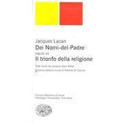 Libri Jacques Lacan - Dei Nomi Del Padre-Il Trionfo Della Religione