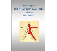 DEI NUMERI PITAGORICI (Prologo)