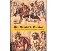 Dèi, semidei, uomini. Lo spettacolo a Firenze tra neoplatonismo e realtà b...