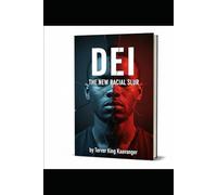 DEI THE NEW RACIAL SLUR: The taboo of Diversity, Equity, and Inclusion