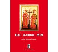 Dei, uomini, miti - Romagnoli G. (cur.)