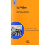 Dei Verbum. Costituzione dogmatica sulla divina rivelazione