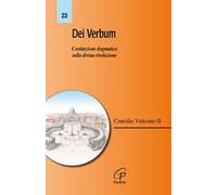 Dei Verbum. Costituzione dogmatica sulla divina rivelazione
