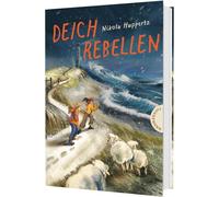Deichrebellen: Abenteuer an der Nordsee ab 10: Freundschaft, Mut und ein Junge, der über sich hinauswächst!