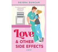 Deidra Duncan Love and Other Side Effects (Tascabile)