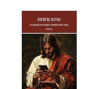 Deificatio. Evangelio diario comentado 2026. Ciclo A