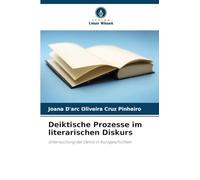 Deiktische Prozesse im literarischen Diskurs: Untersuchung der Deixis in Kurzgeschichten