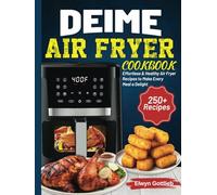 DEIME Air Fryer Cookbook: Effortless & Healthy Air Fryer Recipes to Make Every Meal a Delight