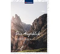 Dein Augenblick Gipfelbuch: Dein Augenblick Tourenbuch und Notizbuch zum Eintragen: 1669