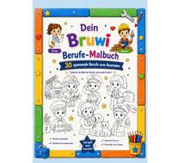 Dein Bruwi Berufe-Malbuch: Entdecke die Welt der Berufe
