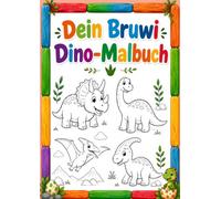 Dein Bruwi Dino-Malbuch: Entdecke die bunte Welt der Dinosaurier!