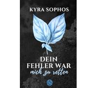 Dein Fehler war mich zu retten