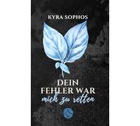 Dein Fehler war mich zu retten