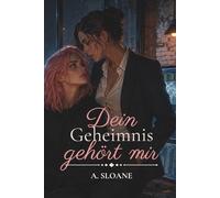 Dein Geheimnis gehört mir: Ich war immer näher, als du denkst!
