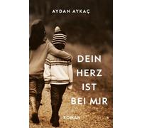 Dein Herz ist bei mir