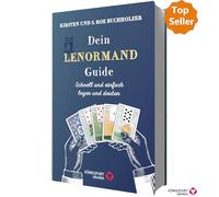 Dein Lenormand Guide - Schnell und einfach legen und deuten