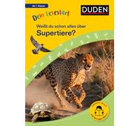 Dein Lesestart: Weißt du schon alles über Supertiere? Ab 1. Klasse: Für Kinder ab 6 Jahren (Band 10)