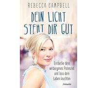 Dein Licht steht dir gut: Entdecke dein verborgenes Potenzial und lass dein Leben leuchten