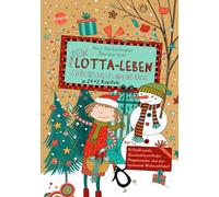 Dein Lotta-Leben. Adventskalenderbuch in 24+2 Kapiteln. Für Kritzelfreunde, Geschichtenerfinder, Pinguinsucher und eine spannende Weihnachtszeit: ... zur Bestsellerreihe "Mein Lotta-Leben": 16