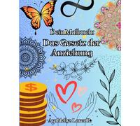Dein Malbuch: Das Gesetz der Anziehung