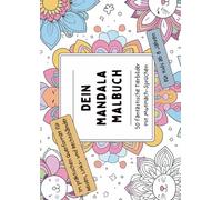 Dein Mandala Malbuch: 50 phantastische Tierbilder mit Mutmach-Sprüchen