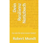 Dein Resilienz Notizbuch: Ein Jahr für deine innere Stärke!