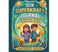 Dein Superkraft Journal: Das ADHS-Superkraft-Mitmachbuch