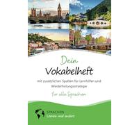 Dein Vokabelheft von Sprachen lernen mal anders (3 Spalten, Din A5, liniert, 50 Seiten): Mit zusätzlichen Spalten für Lernhilfen und Wiederholungsstrategie für alle Sprachen