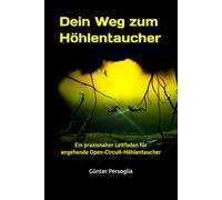 Dein Weg zum Höhlentaucher: Ein praxisnaher Leitfaden für angehende Open-Circuit-Höhlentaucher