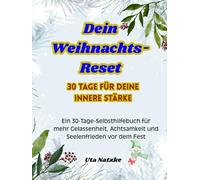 Dein Weihnachts- Reset: 30 Tage für Deine innere Stärke