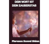 Dein Wort ist dein Zauberstab (übersetzt)