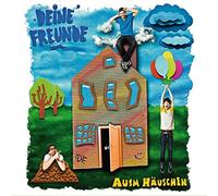 DEINE FREUNDE - Ausm Hauschen