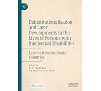 Deinstitutionalisation and Later Developments in the Lives of Persons With Intellectual Disabilities: Lessons from the Nordic Countries
