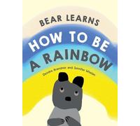 Deirdre Brandner Jennifer Whel Bear Learns How to Be a Rainb (Copertina rigida)