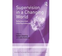 Deirdre Dowling Supervision in a Changing World (Tascabile)