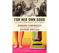 Deirdre English Barbara Ehrenreich For Her Own Good (Tascabile)