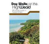 Deirdre Huston Day Walks on the High Weald (Tascabile) Day Walks